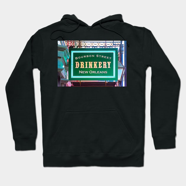 Bourbon Street Drinkery Sign Hoodie by Debra Martz